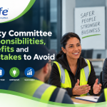 Safety Committee Responsibilities, Benefits and 5 Mistakes to Avoid
